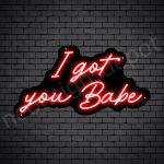 Phrases Neon Sign I Got You Baby Black - Red