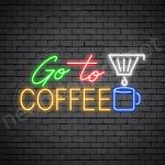 Coffee Neon Sign Go To Coffee Transparent 24x12