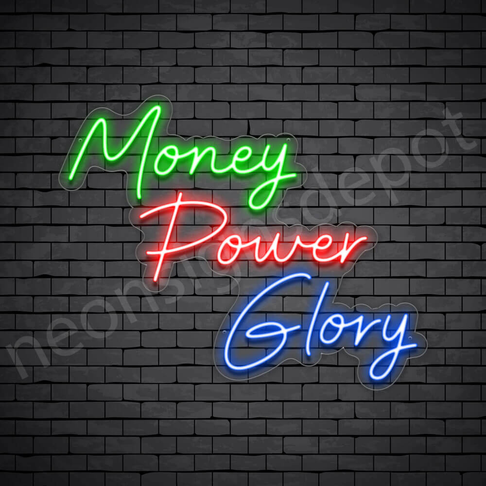Money Power Glory Neon Sign - transparent