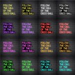 Follow The Call Of The Disco Ball V3 Neon Sign