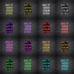 Say It With Your Eyes V3 Neon Sign