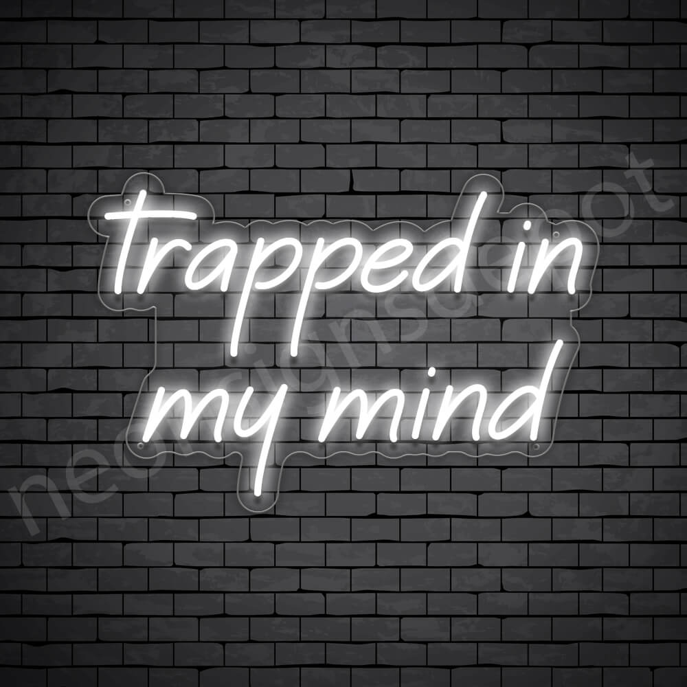 Trapped in my mind V3 Neon Sign - Neon Signs Depot