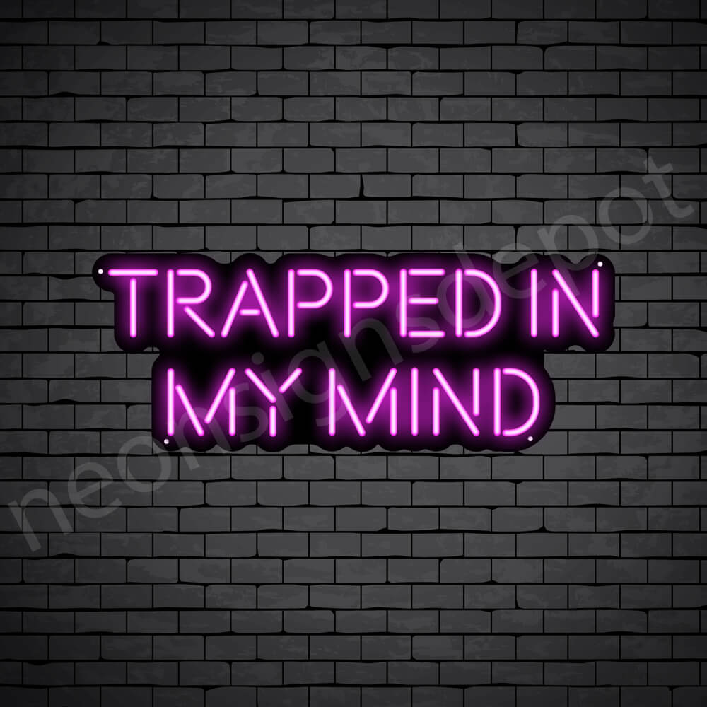 Trapped in my mind V4 Neon Sign - Neon Signs Depot