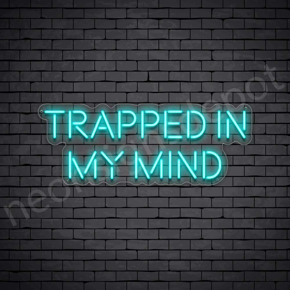 Trapped in my mind V4 Neon Sign - Neon Signs Depot