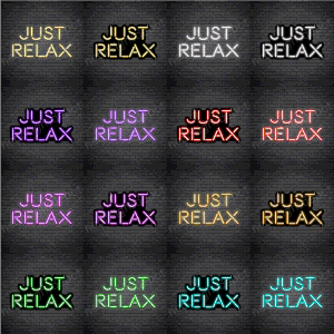 Just Relax V2 Neon Sign