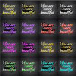 You Are More Beautiful V5 Neon Sign