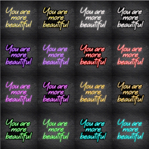 You Are More Beautiful V5 Neon Sign