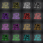 Lets Stay In Bed V3 Neon Sign