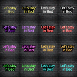 Lets Stay In Bed V4 Neon Sign