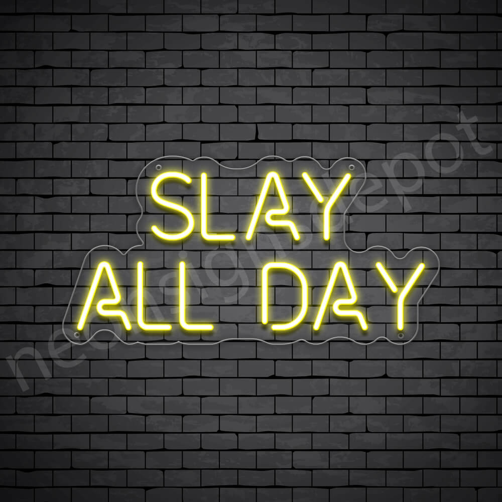 Slay day V4 Sign - Neon Signs Depot