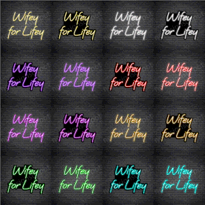 Wifey For Lifey V1 Neon Sign