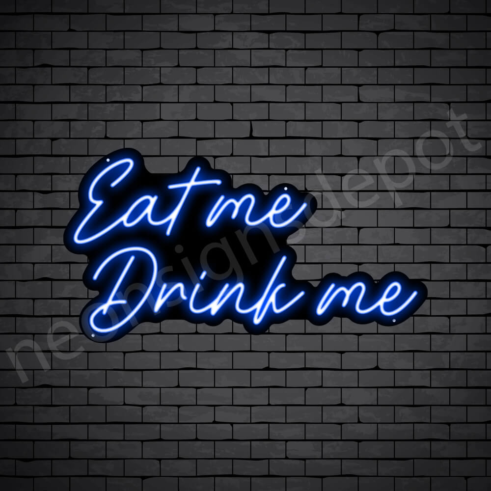 Eat me Drink me V4 Neon Sign - Neon Signs Depot