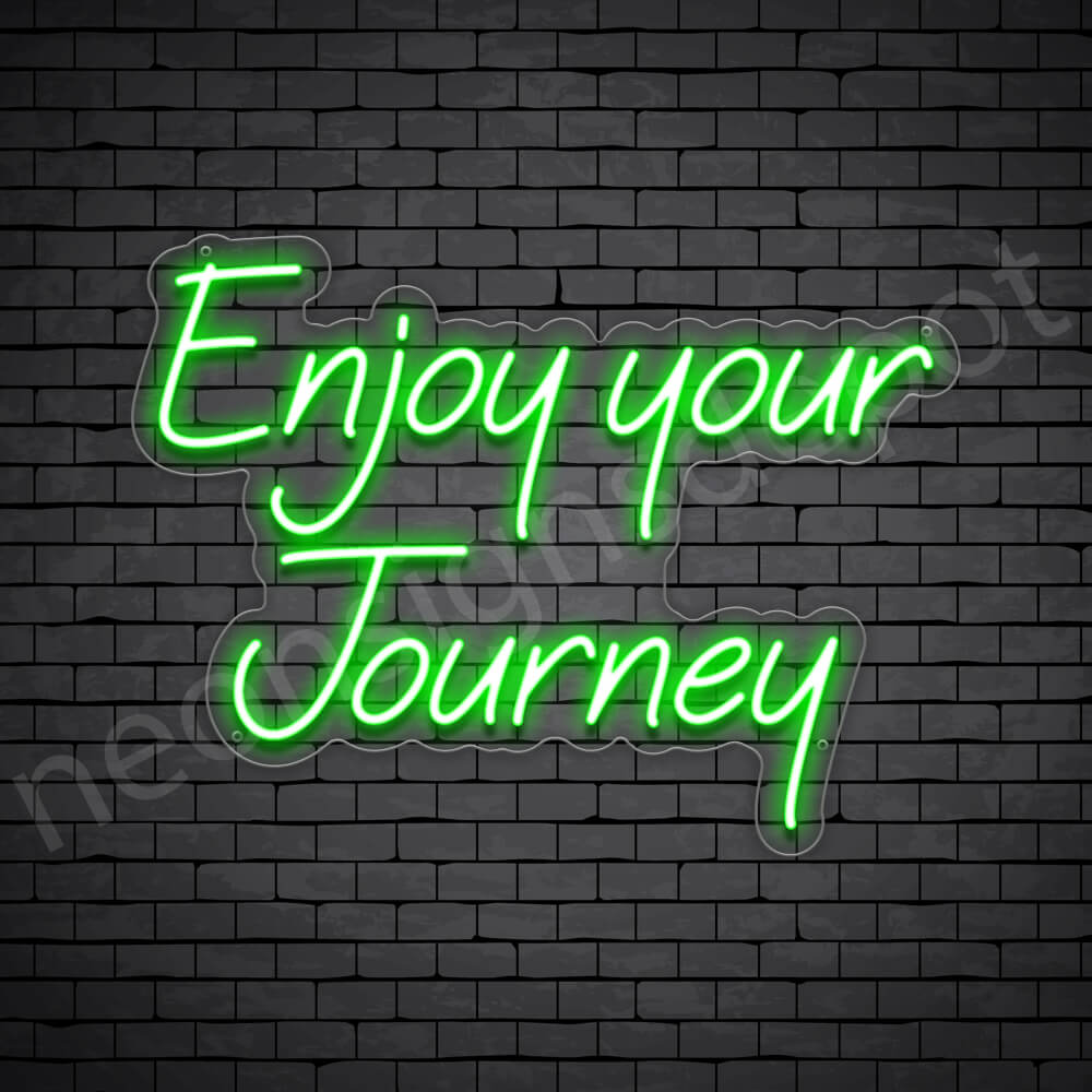 Enjoy your Journey V2 Neon Sign - Neon Signs Depot