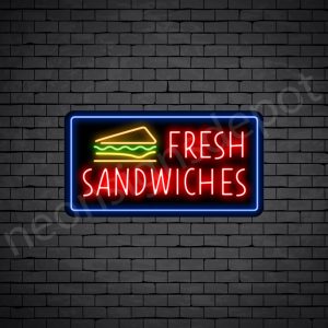 Fresh Sandwiches Neon Sign