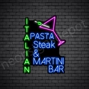Italian Pasta Steak & Martini Bar Neon Sign