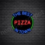 The Best Pizza In Town Neon Sign