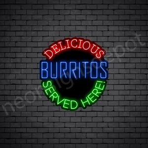 Delicious Burritos Served Here Neon Sign