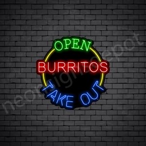 Open Burritos Take Out Neon Sign