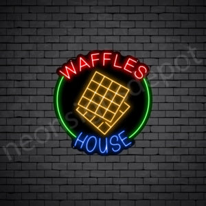Waffles House Neon Sign