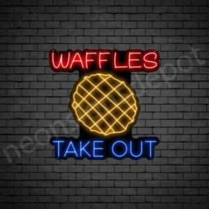 Waffles Take Out Neon Sign