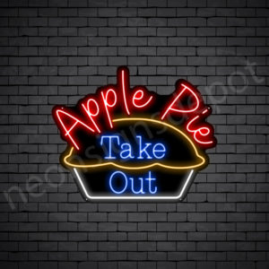 Apple Pie Take Out Neon Sign