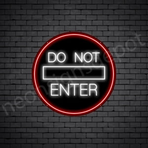 Do Not Enter Neon Sign