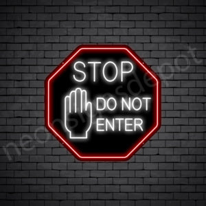 Stop Do Not Enter V2 Neon Sign